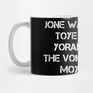 Jone waste yore tore T-shirt Mug